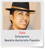 Julio Interprete Basiste-Guitariste-Pianiste