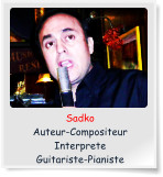 Sadko  Auteur-Compositeur Interprete Guitariste-Pianiste