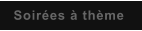 Soires  thme