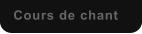 Cours de chant